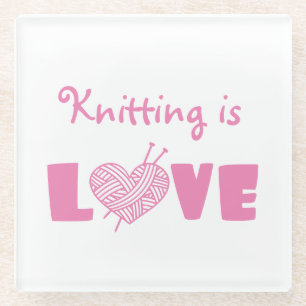 Knitting is Love Glass Coaster
