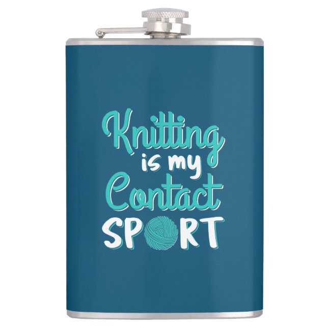 Knitting Is My Contact Sport Hip Flask (Front)