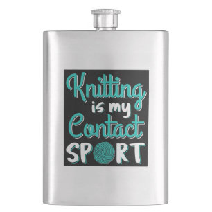 Knitting Is My Contact Sport Hip Flask
