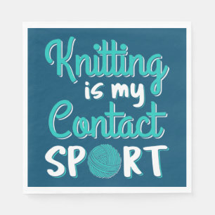 Knitting Is My Contact Sport Napkin