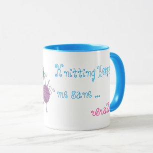 Knitting keeps me sane ...  Usually - personalized Mug