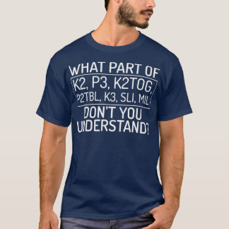 Knitting Knitters Yarn Lovers Understand Quote T-Shirt