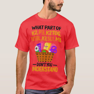 Knitting Knitting Funny Knitting Quotes T-Shirt