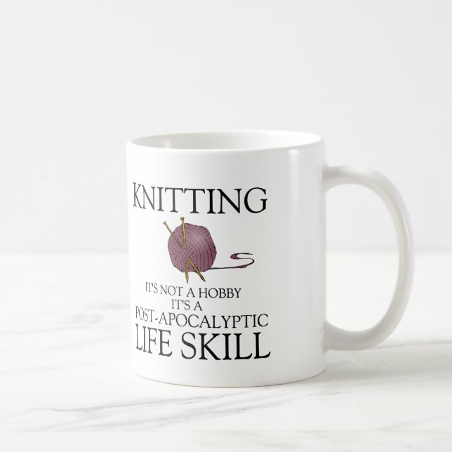 Knitting not a hobby it's a life skill coffee mug (Right)