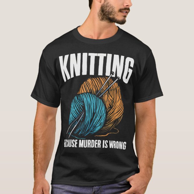 Knitting Seamstress Needlework Yarn Knitter T-Shirt (Front)