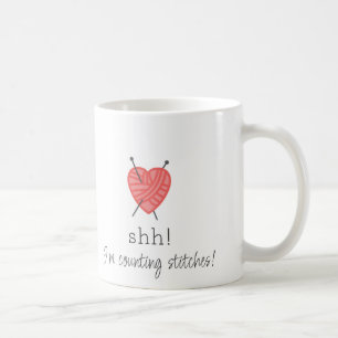 Knitting Shh! I'm counting stitches fun mug
