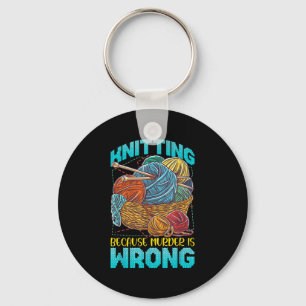 Knitting Shirts For Women Funny Yarn Knitting Quot Keychain