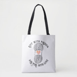 Knitting Slogan Knit With Passion Purl With Love Tote Bag
