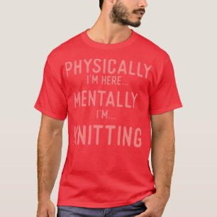 Knitting Smart s  T-Shirt