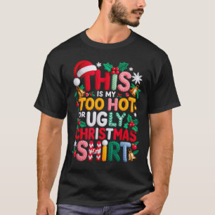 Knitting This Is My It's Too Hot For Ugly Christma T-Shirt