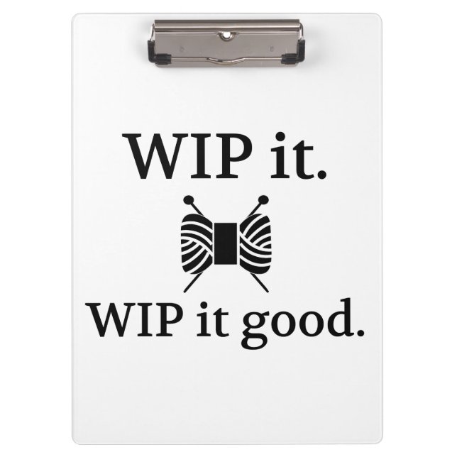 Knitting WIP It Good Crafts Clipboard (Front)