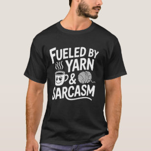Knitting Yarn Coffee And Sarcasm Knitter T-Shirt