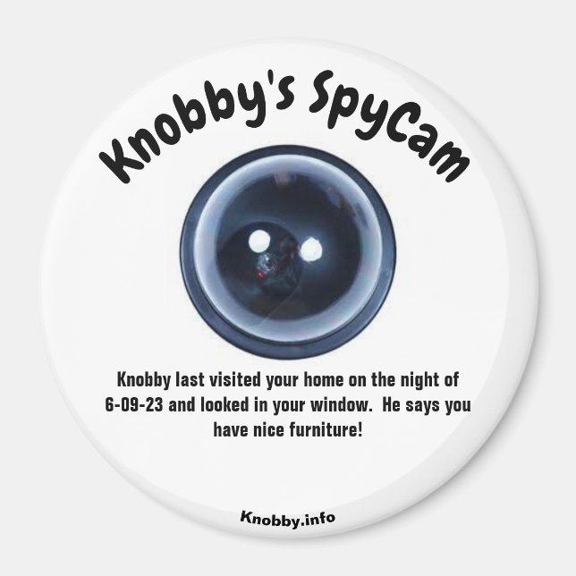 Knobby's SpyCam your home Magnet (Front)