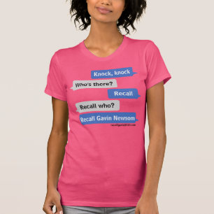 Knock knock Recall Gavin Newsom T-Shirt