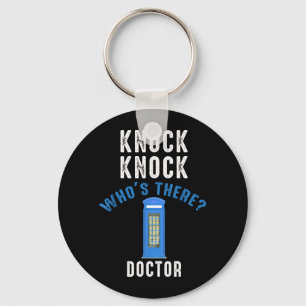 Knock Nnock Whos There_ Doctor Funny Knock Whos Keychain