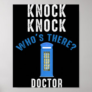 Knock Nnock Whos There_ Doctor Funny Knock Whos Poster