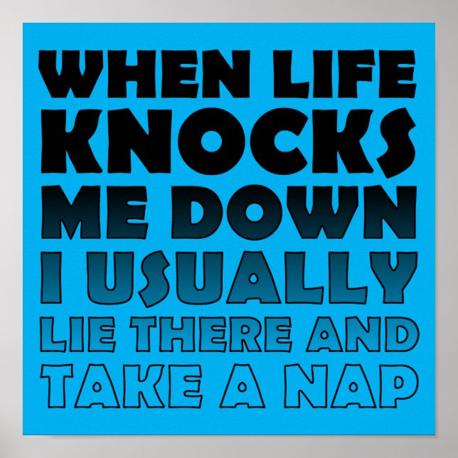Knocked Down Take A Nap Funny Posters Signs (Front)