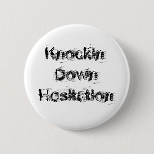 Knockin' Down Hesitation 2 Inch Round Button