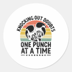 Knocking Out Doubts One Punch At A Time Boxer Spor Classic Round Sticker