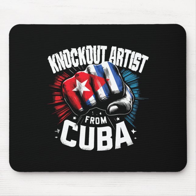 Knockout Artist From Cuba Cuban Boxing Pride  Mouse Pad (Front)