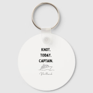 Knot Today Captain Cruise Outfit Portland Oregon  Keychain