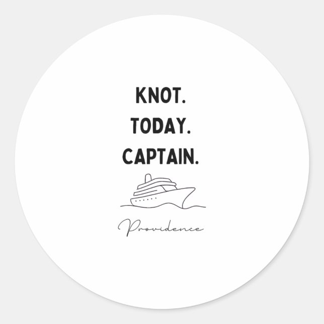 Knot Today Captain Cruise Outfit Providence Rhode  Classic Round Sticker (Front)