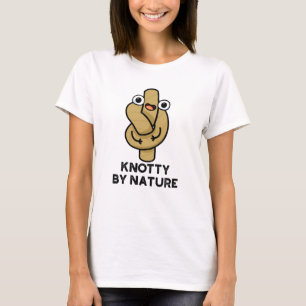 Knotty By Nature Funny Knot Pun  T-Shirt