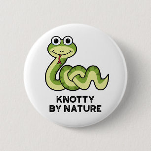 Knotty By Nature Funny Snake Pun  2 Inch Round Button