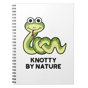 Knotty By Nature Funny Snake Pun  Notebook
