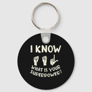 Know Asl What Is Your Superpower Awareness Sign La Keychain