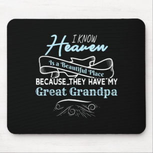 Know Heaven Is Beautiful Place They Have My Great Mouse Pad