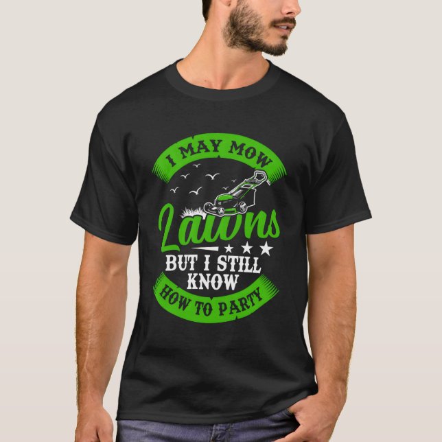Know How To Py Lawn Mowing Landscaper Lawn Mower G T-Shirt (Front)