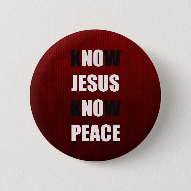 Know Jesus Know Peace Christian 2 Inch Round Button (Front)