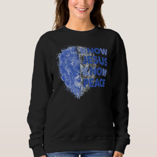 Know Jesus Know Peace Christian Jesus Bible Verse  Sweatshirt