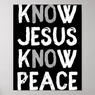 Know Jesus Know Peace Jesus Christian Faith Religi Poster