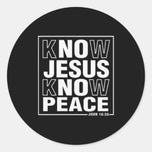 Know Jesus Know Peace John Bible Verse Christian F Classic Round Sticker