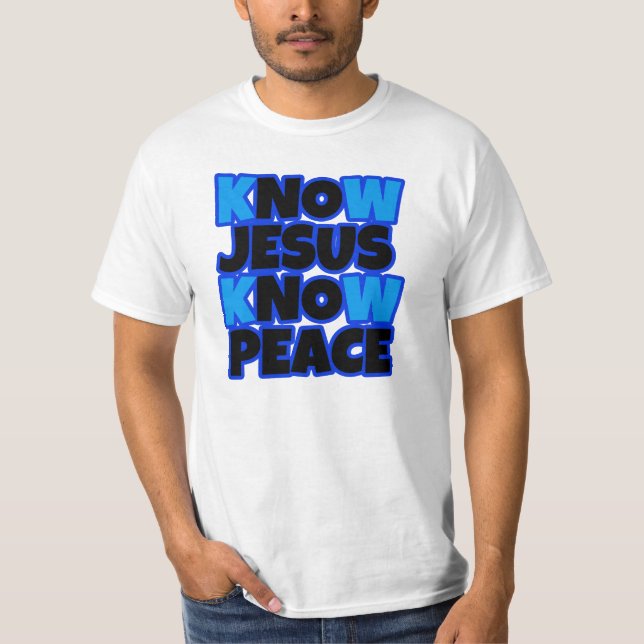 Know Jesus Know Peace Men's shirt (Front)