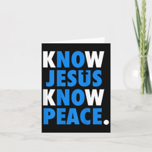 Know Jesus Know Peace No Jesus No Peace Christian  Card