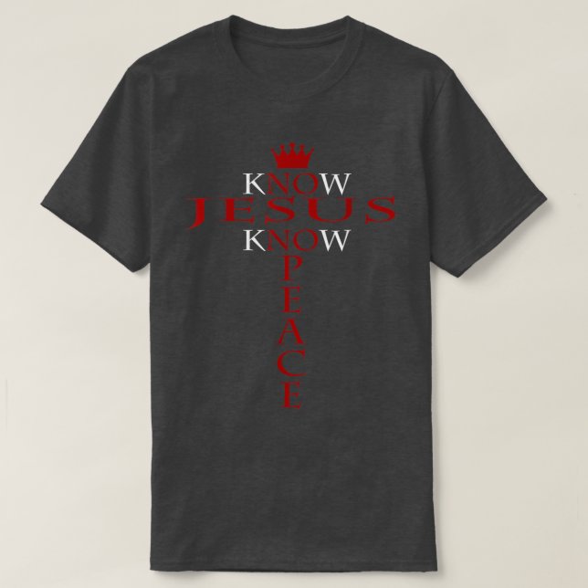 Know Jesus Know Peace Religious Christ Christian  T-Shirt (Design Front)