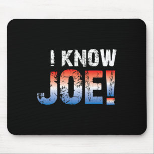 Know Joe! Presidential Election Democrat 2020 Joe Mouse Pad
