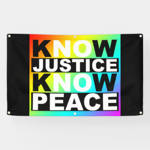 KNOW JUSTICE KNOW PEACE BANNER