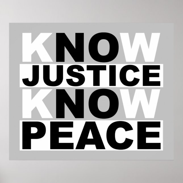 KNOW JUSTICE KNOW PEACE POSTER (Front)