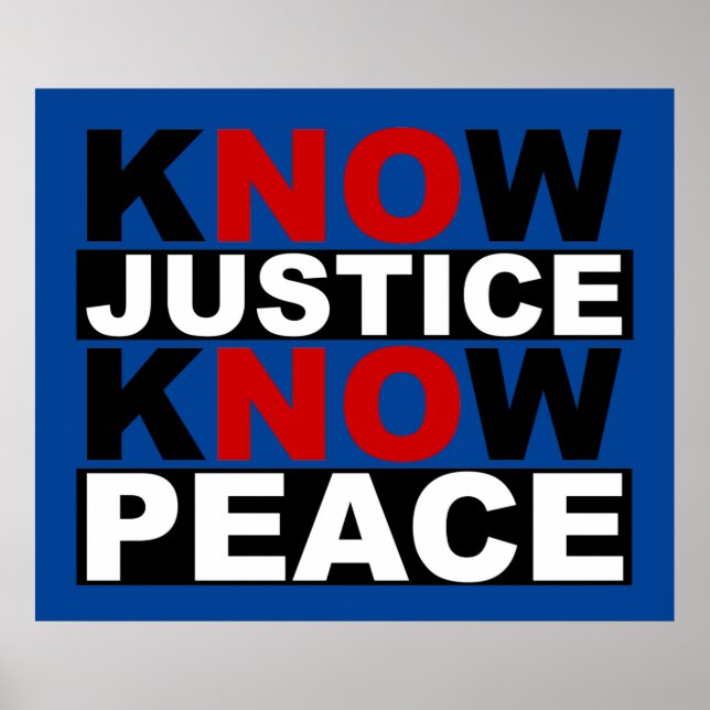 KNOW JUSTICE KNOW PEACE POSTER (Front)