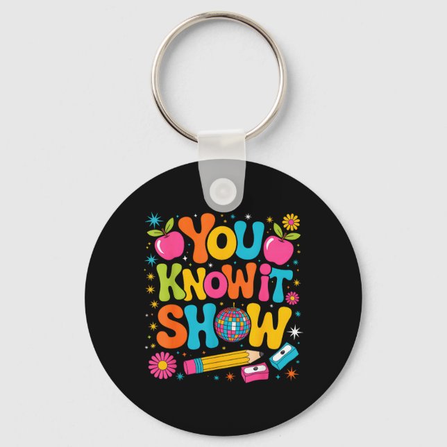 Know Show Teacher Student State Testing Day Keychain (Front)