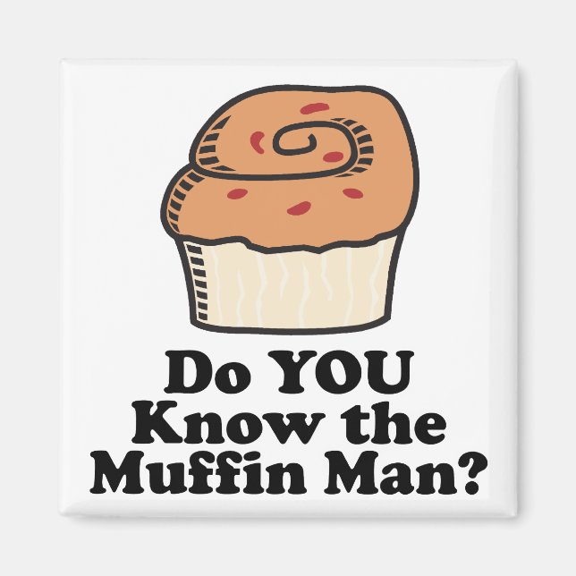 know the muffin man magnet (Front)