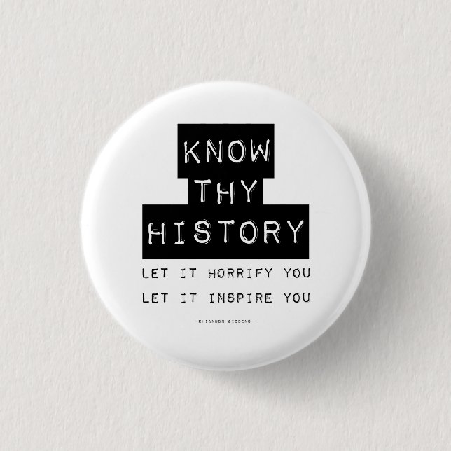 Know Thy History 1 Inch Round Button (Front)