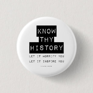 Know Thy History 1 Inch Round Button