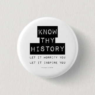 Know Thy History 1 Inch Round Button