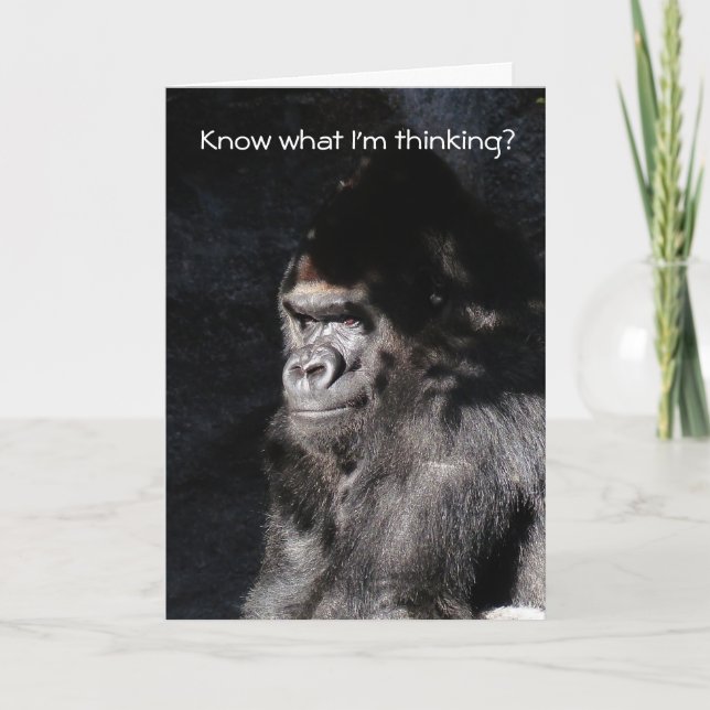 Know What I'm Thinking Funny Gorilla Birthday Card (Front)