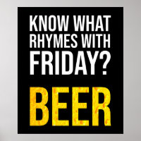Know What Rhymes With Friday? Beer